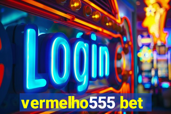 vermelho555 bet